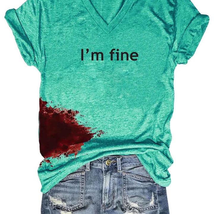 " Blood" stained " I'm Fine" Womens Halloween T -Shirt